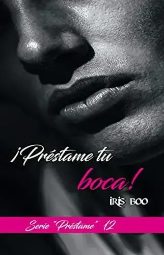 Préstame tu boca Iris Boo