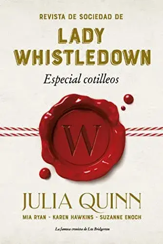 Revista de sociedad de lady Whistledown: Especial cotilleos Julia Quinn