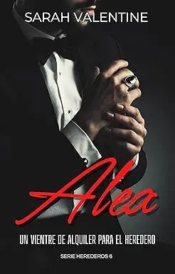 Alex (Herederos nº 6) Sarah Valentine