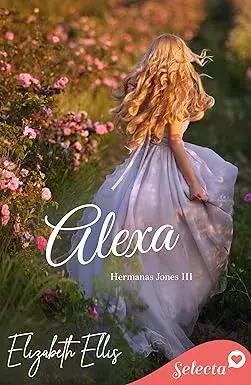 Alexa (Hermanas Jones 3) Elizabeth Ellis