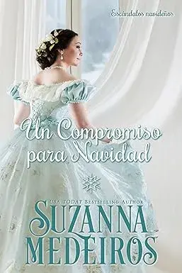 Un Compromiso para Navidad (Escándalos navideños nº 4) Suzanna Medeiros