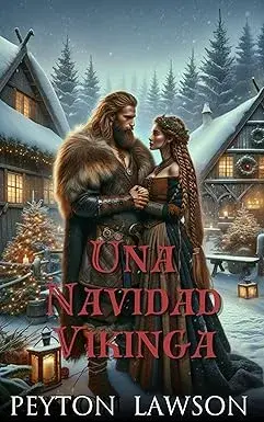Una Navidad Vikinga (Vikingos Ardientes nº 6) Peyton Lawson