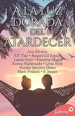 A la luz dorada del atardecer S. F. Tale