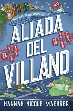 Aliada del villano Hannah Nicole Maehrer