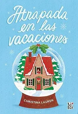 Atrapada en vacaciones Christina Lauren