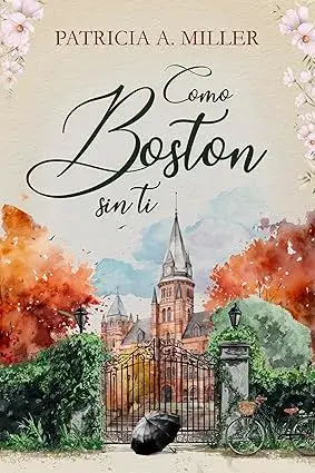 Como Boston sin ti Patricia A. Miller