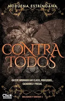 Contra todos: Becados y dioses 1 Moruena Estríngana