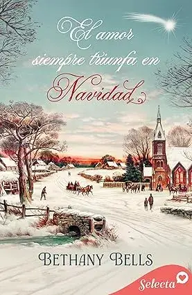 El amor siempre triunfa en Navidad Bethany Bells