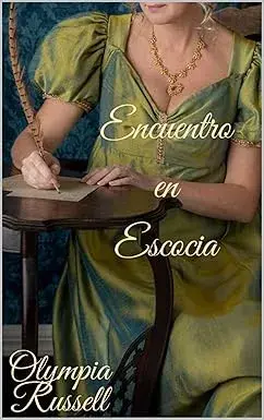 Encuentro en Escocia (Damas Indómitas nº 5) Olympia Russell
