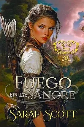 Fuego en la sangre (Serie Beamont nº 3) Sarah Scott