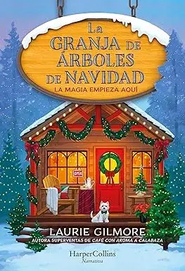 La granja de árboles de Navidad Laurie Gilmore