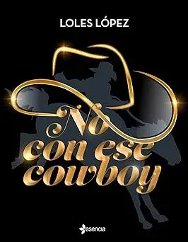 No con ese cowboy Loles Lopez