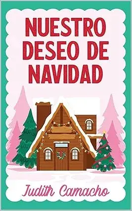 Nuestro deseo de Navidad Judith Camacho
