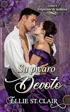 Su pícaro devoto (Empresas de nobleza nº 4) Ellie St. Clair