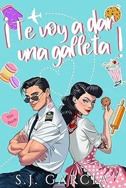 ¡Te voy a dar una galleta! S.J. Garcia