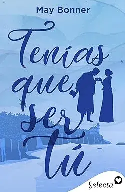Tenías que ser tú May Bonner