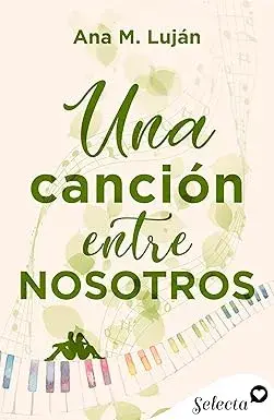 Una canción entre nosotros Ana M. Luján