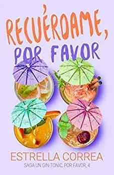 Recuérdame, por favor (un gin-tonic, por favor nº4)